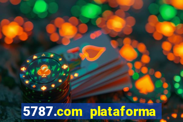 5787.com plataforma de jogos